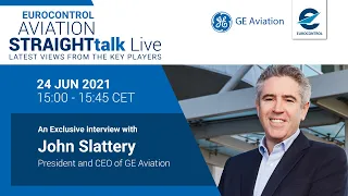 Aviation StraightTalk Live with GE Aviation President and CEO, John Slattery