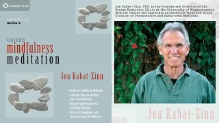 Jon Kabat-Zinn, PhD – Guided Mindfulness Meditation Series 3 (Audio Excerpt)