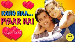 Kaho Naa Pyar Hai All Songs Jukebox | Ritik , Ameesha | Audio Jukebox