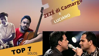 TOP 7 solos ZEZÉ di Camargo e LUCIANO