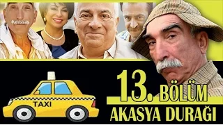 AKASYA DURAĞI 13. BÖLÜM