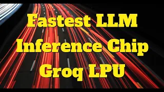 Groq Labs LPU ( Language Processing Unit ) Chip  Insane LLM Inference Speed