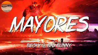 🎶Reggaeton || Becky G & Bad Bunny - Mayores (LetraLyrics)