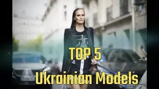 Top 5 Ukrainian models