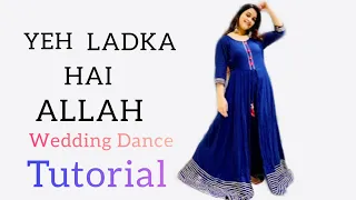 Yeh Ladka Hai Allah Wedding Dance Tutorial | Dance Covered By Rakshita Pradhan