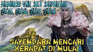 Against The Sky Supreme Episode 2435, 2436, 2437, 2438 || Alurcerita