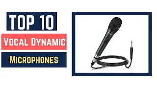 10 Best Vocal Dynamic Microphones (Buying Guide) 2022