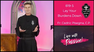 819-5 Lay Your Burdens Down • Fifth Week of Lent • Year C