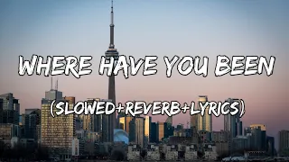 Where Have You Been - Rihanna Song ( Slowed+Reverb+Lyrics )