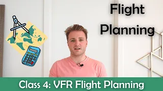 ATPL Flight Planning - Class 4: VFR Flight Planning.