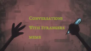 Conversations With Strangers meme. В.И.П.Ж. анимация