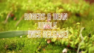 Rogers & Dean   Jungle NCS Release