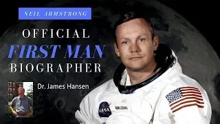 FIRST MAN: The Life of Neil A. Armstrong – interview with Official Biographer Dr. James R. Hansen