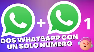 COMO TENER DOS WHATSAPP UTILIZANDO UN MISMO NUMERO ANDROID / IPHONE