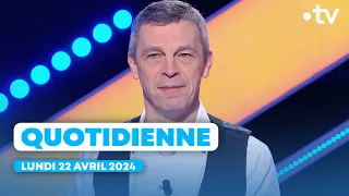 Emission Quotidienne du Lundi 22 Avril 2024 - Questions pour un Champion