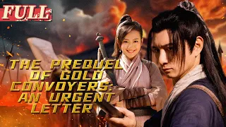【ENG SUB】The Prequel of Gold Convoyers - An Urgent Letter | China Movie Channel ENGLISH