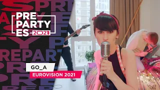 Go_A - ШУМ (Shum) - Ucrania 2021 🇺🇦  | PrePartyES21