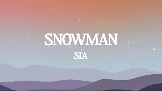 Snowman - Sia (lyrics)