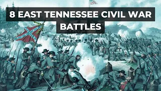 8 Vital Civil War Battles that Held the East Tennessee Valley