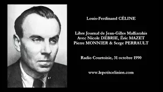 Louis-Ferdinand CÉLINE (Radio Courtoisie, 1990) [PERRAULT, MONNIER, MAZET, DEBRIE]
