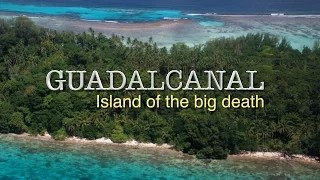 Guadalcanal - Island of the big death