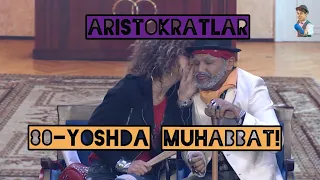 Aristokratlar 80-YOSHDA MUHABBAT!❤