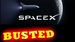 SpaceX: BUSTED!! (Part 1)