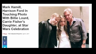 Mark Hamill, Harrison Ford In Touching Photo With Billie Lourd, Carrie Fisher's Daughter, at Star Wa