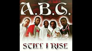A.B.G. - Still I Rise (2005) -Tacoma, Wa (FULL ALBUM)