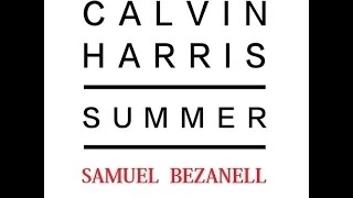 Calvin Harris - Summer (Samuel Bezanell Mashup)