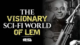 The Visionary Sci-Fi World of Lem