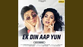 Ek Din Aap Yun (Lo-Fi Remix)