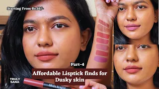 *AFFORDABLE MUST HAVE LIPSTICK FINDS* FOR DUSKY SKIN | STARTING FROM 55/- | PART 4 |