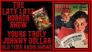 Yours Truly Johnny Dollar Detective Old Time Radio shows #13