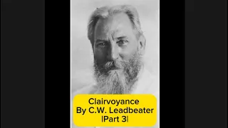 Clairvoyance by C.W. Leadbeater |Audiobook Part3|