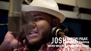 Josh Tatofi - Who Would Imagine A King (feat. Kapena Delima) (Cover)