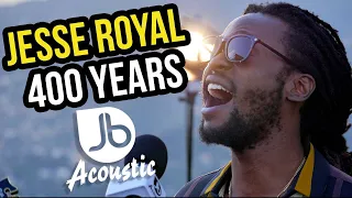 Jesse Royal | 400 Years | Jussbuss Acoustic