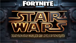 Fortnite Deathrun Star Wars jedi 200 levels by TONYDJYTB