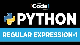 Advanced Python Programming | Regular Expression Python - 1 | Python Regex Tutorial | Simplilearn