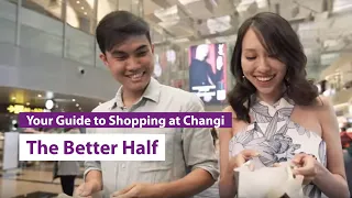 iShopChangi: The Better Half