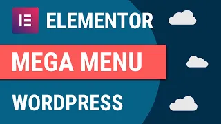 How To Make A Mega Menu Using Elementor For FREE