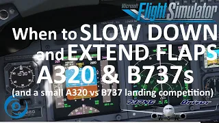 When to SLOW DOWN and EXTEND FLAPS B737&A320 (and a small landing competition) | Real Airline Pilot