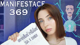 SPLNĚNÍ PŘÁNÍ ZA 1 DEN? // MANIFESTACE 369