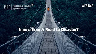 Webinar: Innovation: A Road to Disaster