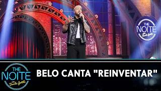 Belo canta "Reinventar" | The Noite (02/05/24)