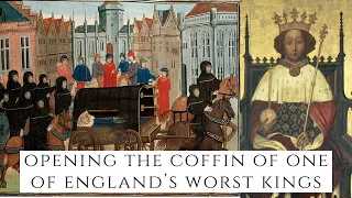 Opening The Coffin Of One Of England's WORST Kings