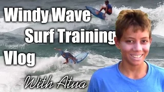 Atua Windy Blown Out - Surf Training vlog