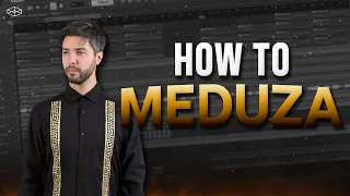 How To MEDUZA | FL Studio