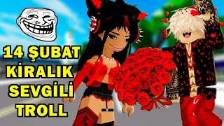 14 ŞUBAT'a Özel SEVGİLİ Kiralayıp TROLLEDİM😂💅(Roblox Brookhaven 🏡Rp)