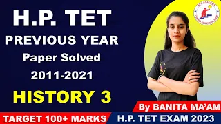 MOST IMPORTANT QUESTIONS FOR H.P. TET EXAM 2023 |PREVIOUS YEAR SOLVED PAPER HP TET | HISTORY SECTION